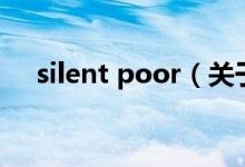 silent poor（關于silent poor的介紹）